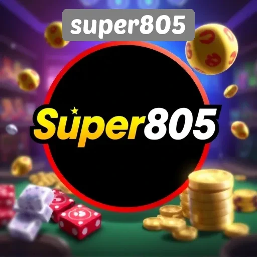 Keunggulan Super805 Dalam Menyediakan Game Berkualitas